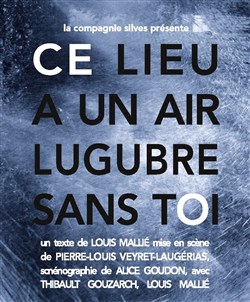 Affiche de Ce lieu a un air lugubre sans toi
