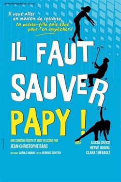 Affiche de Il faut sauver Papy !
