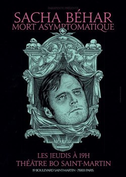 Affiche de Sacha Behar dans Mort Asymptomatique