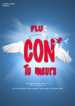 Affiche de Plus cons, tu meurs !