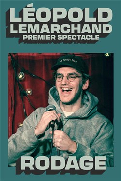 Affiche de Léopold Lemarchand | Premier spectacle en rodage
