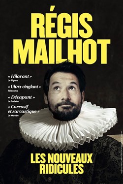 Affiche de Régis Mailhot dans Les Nouveaux Ridicules