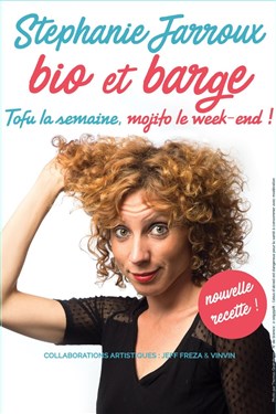 Affiche de Stéphanie Jarroux dans Bio et barge