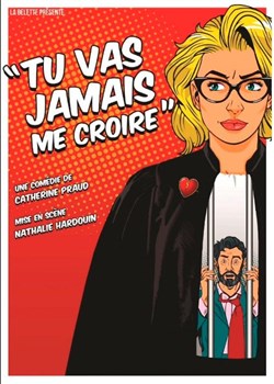 Affiche de Tu vas jamais me croire