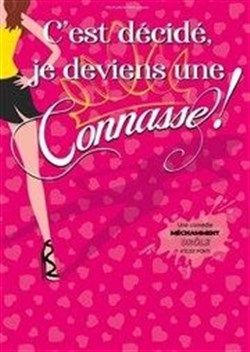 Affiche de C'est décidé, je deviens une connasse