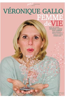 Affiche de Véronique Gallo dans Femme de vie