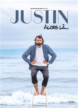 Affiche de Justin Barthélemy dans Alors là...