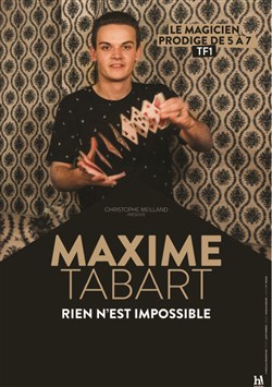 Affiche de Maxime Tabart dans Rien est impossible