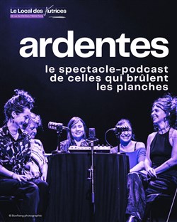 Affiche de Ardentes, celles qui brûlent les planches