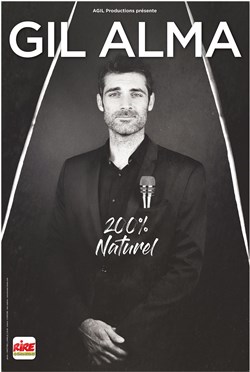 Affiche de Gil Alma dans 200% Naturel