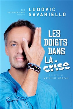 Affiche de Ludovic Savariello dans Les doigts dans la crise