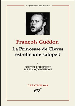 Affiche de François Guédon dans La Princesse de Clèves est-elle une salope ?