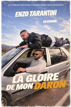 Affiche de Enzo Tarantini dans La gloire de mon Daron | en rodage