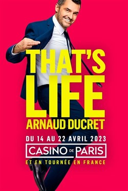 Affiche de Arnaud Ducret dans That's Life