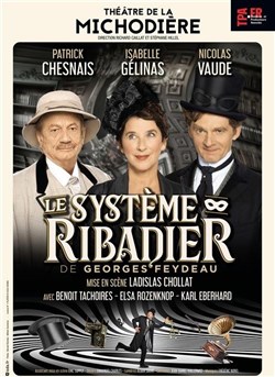 Affiche de Le Système Ribadier | avec Patrick Chesnais et Isabelle Gélinas