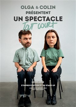 Affiche de Olga et Colin dans Un spectacle tout court