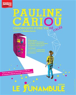 Affiche de Pauline Cariou : chroniques d'une vie décalée