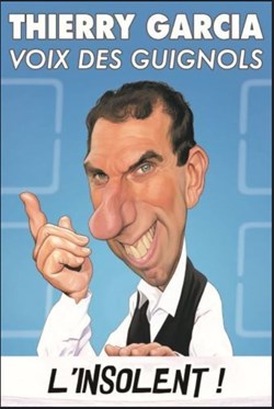 Affiche de Thierry Garcia dans L'Insolent