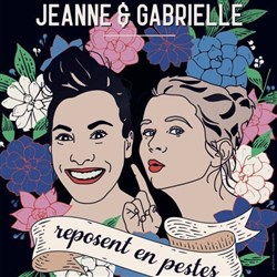 Affiche de Jeanne et Gabrielle reposent en pestes