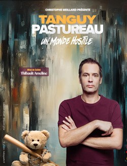 Affiche de Tanguy Pastureau dans Un monde hostile
