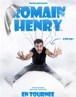 Affiche de Romain Henry dans C'est lui !