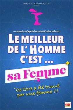 Affiche de Le meilleur de l'homme c'est... sa femme