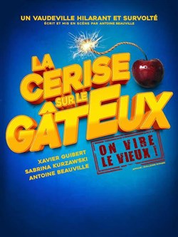 Affiche de La cerise sur le gâteux