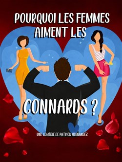 Affiche de Pourquoi les femmes aiment les connards ?