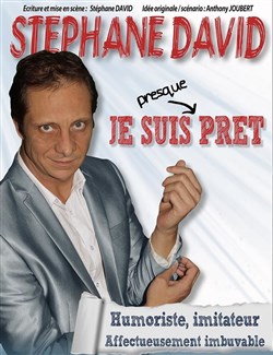 Affiche de Stephane David dans Je suis presque prêt