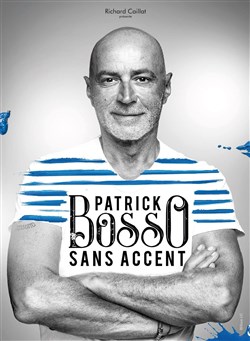Affiche de Patrick Bosso dans Sans accent