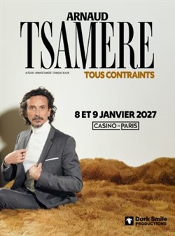 Affiche de Arnaud Tsamere dans Tous contraints