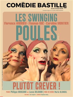 Affiche de Les Swinging Poules : Plutôt crever !
