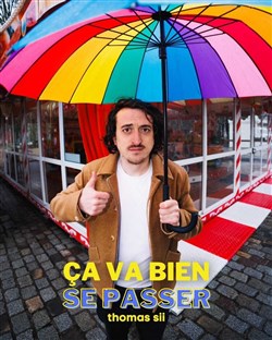 Affiche de Thomas Sii dans Ça va bien se passer