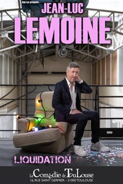 Affiche de Jean-Luc Lemoine dans Liquidation