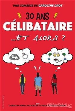 Affiche de 30 ans célibataire, et alors ?