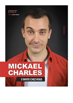 Affiche de Mickaël Charles dans Mickaël Charles s'invite chez vous