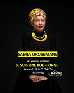 Affiche de Samia Orosemane dans Je suis une bouffonne