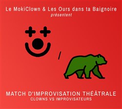 Affiche de Les Ours dans ta Baignoire vs le MokiClown, la revanche ! | Match d'improvisation