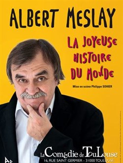 Affiche de Albert Meslay dans La joyeuse histoire du monde