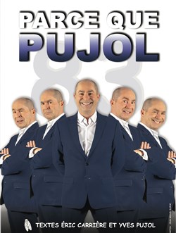 Affiche de Yves Pujol dans Parce que Pujol