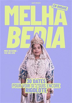 Affiche de Melha Bedia dans 30 dates pour voir si je suis encore rigolote