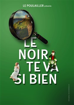 Affiche de Le noir te va si bien