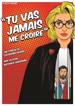 Affiche de Tu vas jamais me croire !
