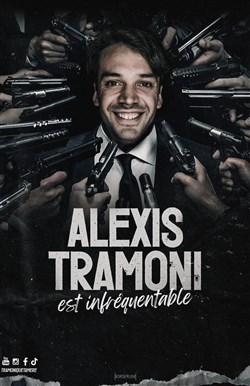 Affiche de Alexis Tramoni est infréquentable