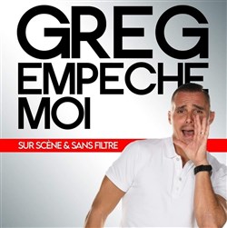 Affiche de Greg empêche moi