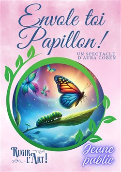 Affiche de Envole toi Papillon !