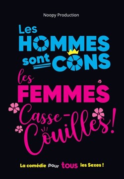 Affiche de Les hommes sont cons, les femmes casse-couilles !