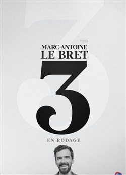 Affiche de Marc Antoine Le Bret en Rodage