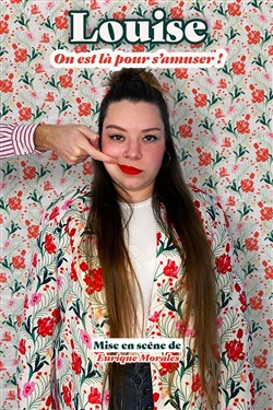 Affiche de Louise dans On est là pour s'amuser !
