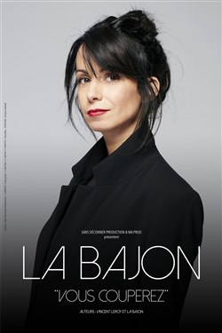 Affiche de La Bajon dans Vous couperez
